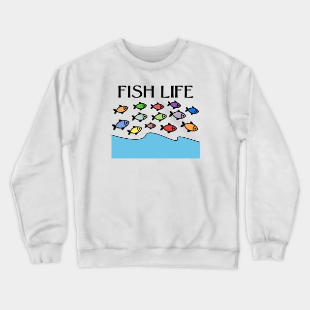 FISH LIFE Crewneck Sweatshirt by jcnenm